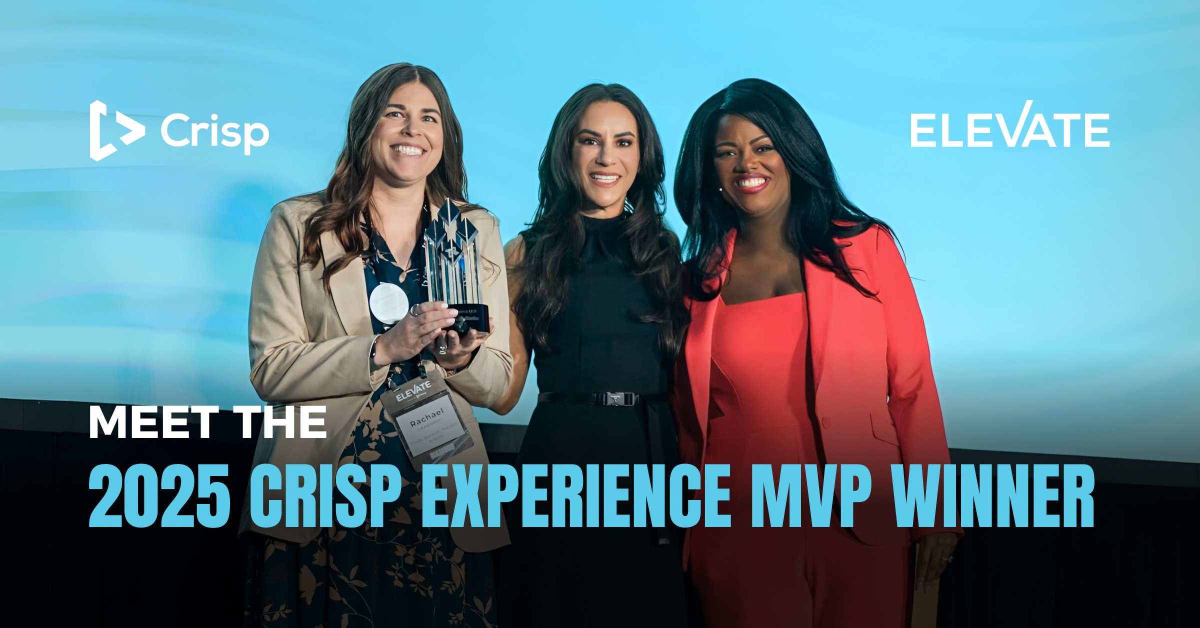 Meet the 2025 Crisp Experience MVP Winner: Rachael Leadbetter