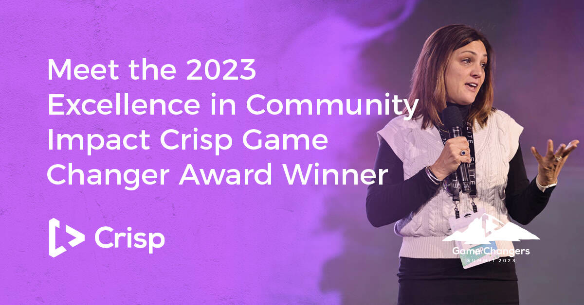 Meet the 2023 Excellence in Community Impact Crisp Game Changer Award Winner