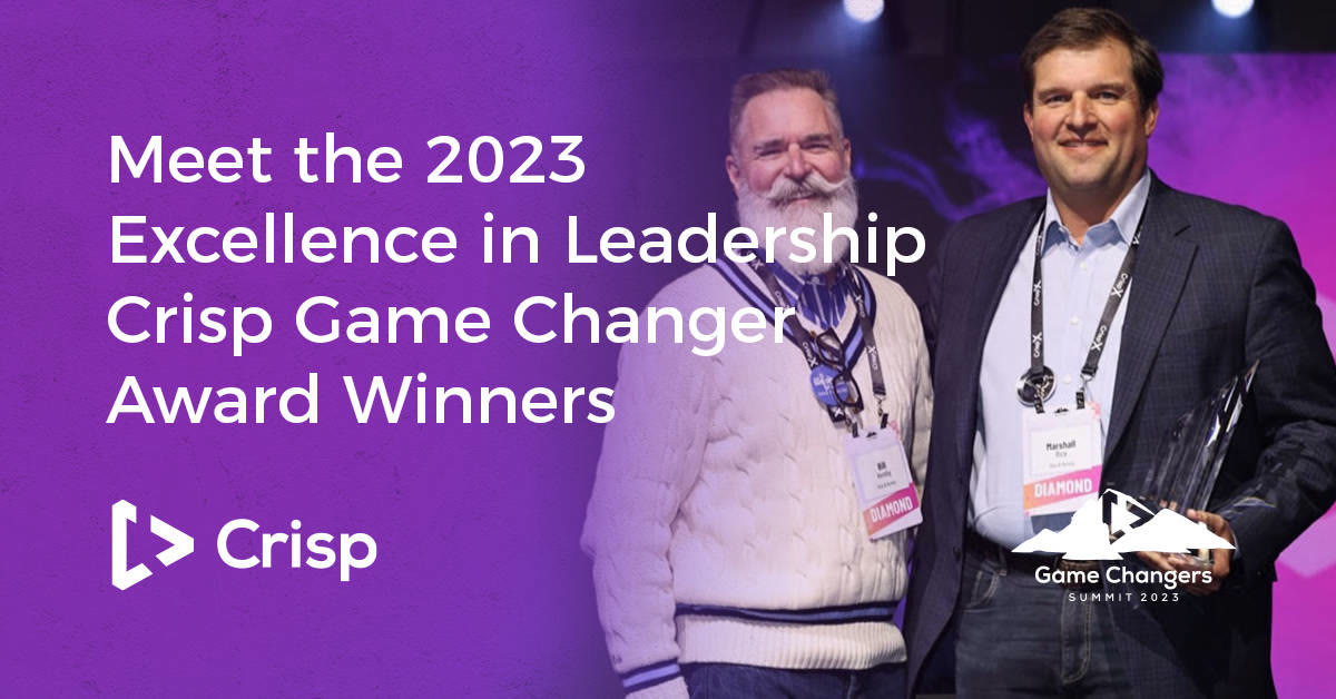 Meet the 2023 Excellence in Leadership Crisp Game Changer Award Winners